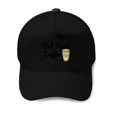 Discover But First, Coffee  Baseball Caps