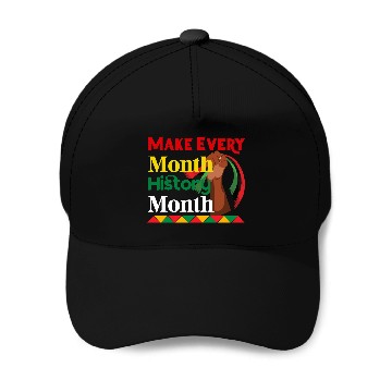Discover Juneteenth Make Every Month History Month Baseball Caps