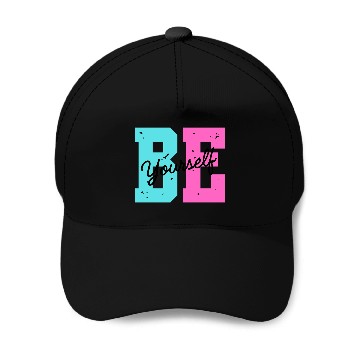 Discover Be yourself Baseball Caps