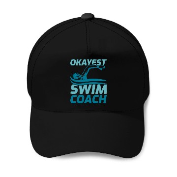 Discover Okayest Swim Coach Baseball Caps