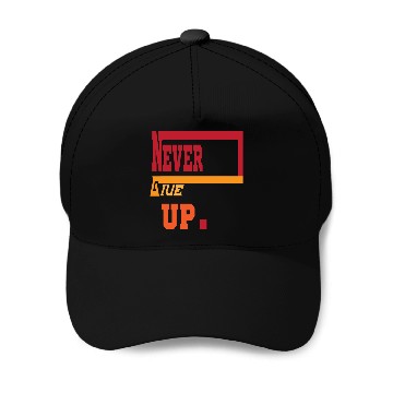 Discover NEVER GIVE UP 01 Baseball Caps