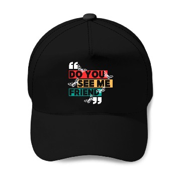 Discover Inspirational Friendship Quote Design Baseball Caps