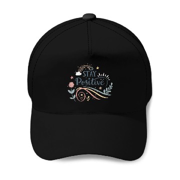 Discover stay positive motivational quotes  Baseball Caps