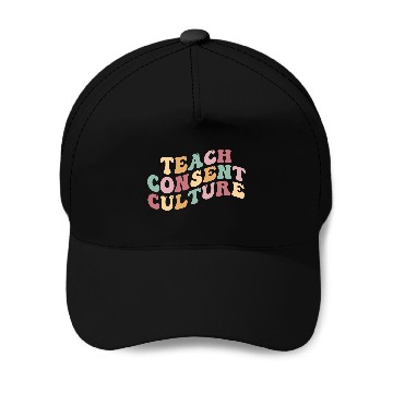 Discover Teach consent culture Baseball Caps