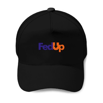 Discover Im Fed Up Baseball Caps