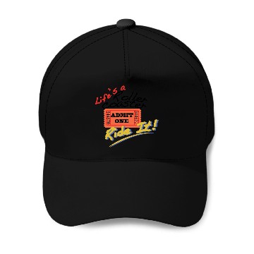 Discover Life's A Roller Coaster Baseball Caps