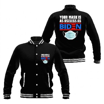 Discover Your Mask Is As Useless As Biden Baseball Jackets
