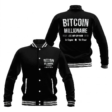 Discover Bitcoin Millionaire - Est. Any Day Now - Funny Bitcoin Baseball Jackets