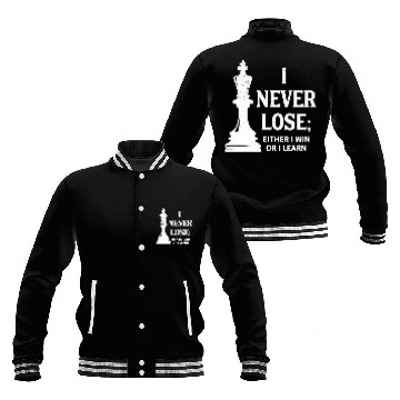Discover Classic Chess Design, I Never Lose; I Either Win Or Learn Baseball Jackets