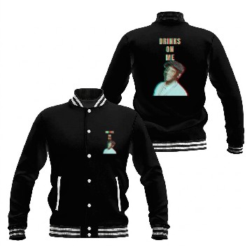 Discover DRINKS ON ME Baseball Jackets
