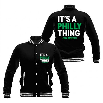 Discover It's a Philly Thing, Go Birds, Eagles Fan Baseball Jackets Baseball Jackets
