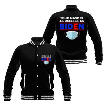 Discover Your Mask Is As Useless As Biden Baseball Jackets
