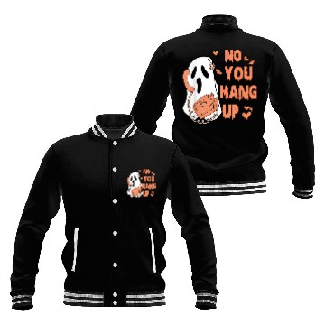 Discover No You Hang Up First ghosts Calling Halloween 15 Baseball Jackets