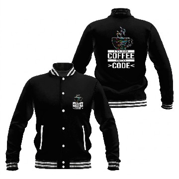 Discover Software Engineer Coder Programmer I Turn Coffee Into Code Baseball Jackets