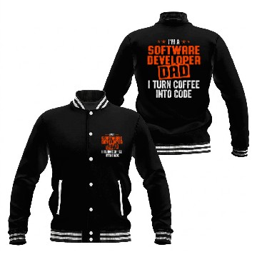 Discover IM A Software Developer Dad I Turn Coffee Into Code Baseball Jackets