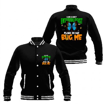 Discover A Busy Entomologist Please Do Not Bug Me Insect Bug Lover Zip Baseball Jackets