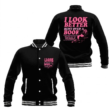 Discover Book Fun I Look Better Bent Over A Book Smut Reader Romance Baseball Jackets