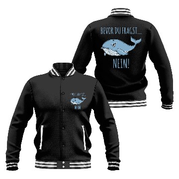 Discover Whale Pet Before du Fragst Nein Funny Whale Design Baseball Jackets