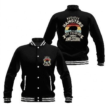Discover Hamster Pet Retro Because Hamsters Are Freaking Awesome Funny Hamster 1 Baseball Tees Baseball Jackets
