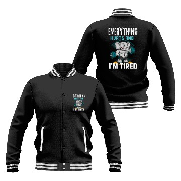 Discover Elephant Pet Everything Hurts And I m Tired Elephant Baseball Jackets