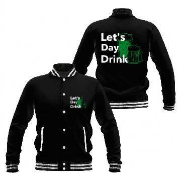 Discover Beer Fun Lets Day Drink Green Beer for St Patrick s Day Baseball Tees Baseball Jackets