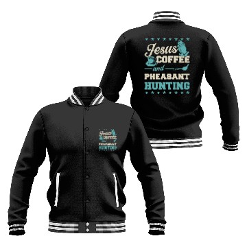 Discover Coffee Fun Jesus Coffee And Pheasant Hunting Funny Christian Hunter Baseball Tees Baseball Jackets