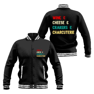 Discover Wines Fun Cheese Crackers Charcuterie Board Lovers Funny Outfit Baseball Tees Baseball Jackets