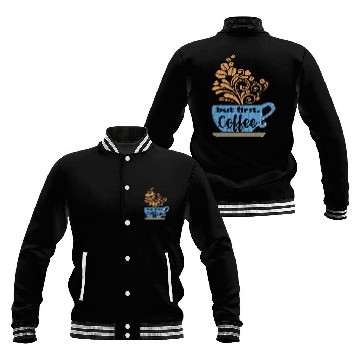 Discover Coffee Fun But First Coffee Blue Java Mug Baseball Jackets