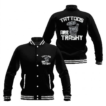 Discover Tattoos Are Trashy 1 Baseball Jackets