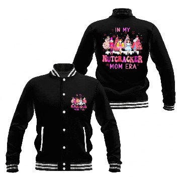 Discover In My Nutcracker Mom Era Cute Christmas Nutcracker Ballet Baseball Jackets