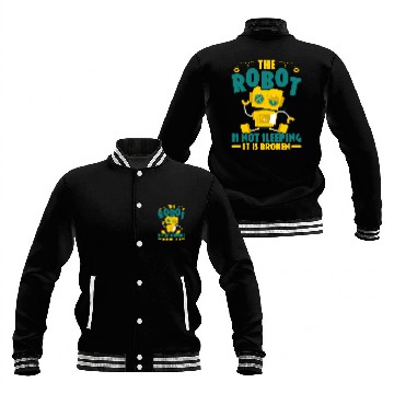 Discover The Robot Is Not Sleeping It Is Broken Robotics Engineer Baseball Jackets