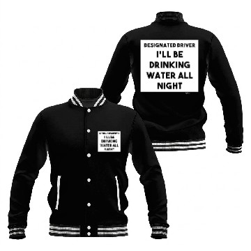 Discover Designated Driver Ill Be Drinking Chauffeur Word Design Baseball Jackets