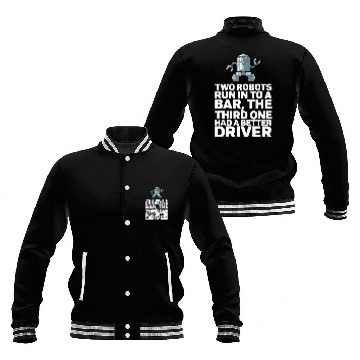 Discover Two Robots Run Into A Bar Robot Baseball Tees Baseball Jackets