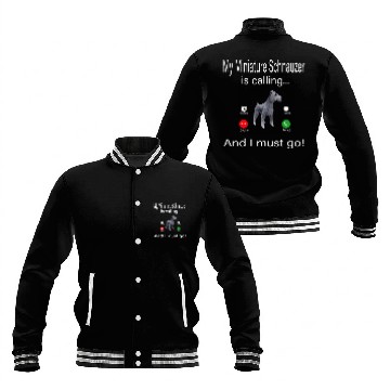 Discover My Miniature Schnauzer Is Calling And I Must Go Baseball Jackets