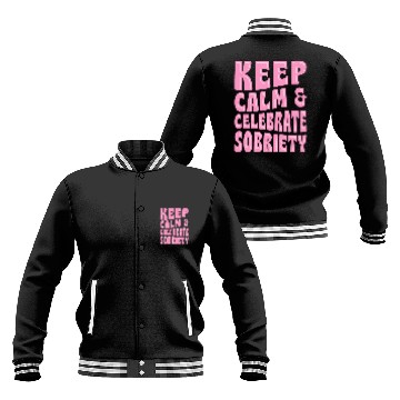 Discover Keep Calm And Celebrate Sobriety Sober Anniversary Party Baseball Jackets