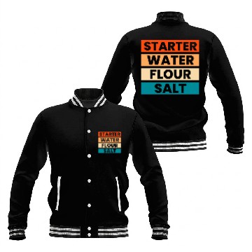 Discover Starter Water Flour Salt Sourdough Starter Baker Bread 1 Baseball Jackets