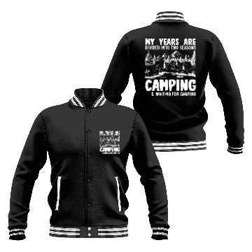 Discover My Year Is Divided Into Two Seasons Camping And Not Camping Zip Baseball Jackets