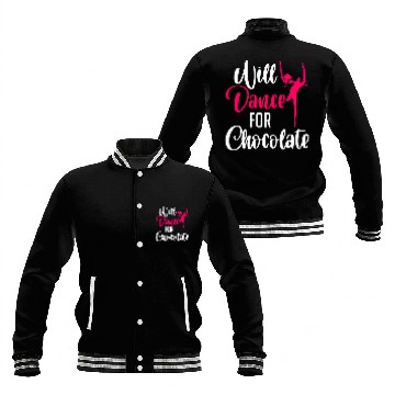 Discover Will Dance For Chocolate Ballerina Dancer Dance Ballet Baseball Jackets