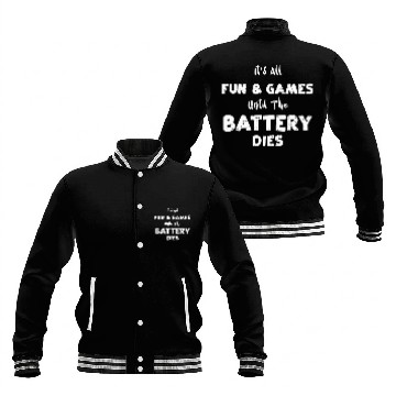Discover Battery Its All Fun Games Until The Battery Die    Pilot Baseball Jackets