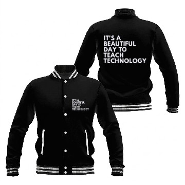 Discover Its A Beautiful Day To Teach Technology Baseball Jackets