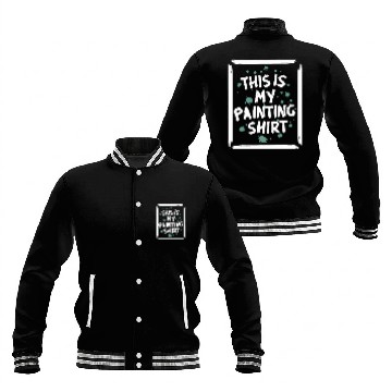 Discover Funny Painter This is My Painting Baseball Jackets