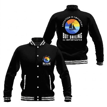 Discover Education Is Important But Sailing Is Importanter Sail Boat Baseball Tees Baseball Jackets