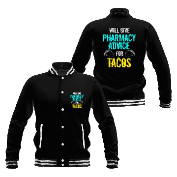 Discover Funny Pharmacy Tech Pharmacist PharmD Student Advice Tacos Baseball Jackets
