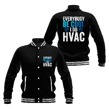Discover Everybody Be Cool I Do HVAC Technician Heating Repairman Baseball Jackets