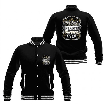 Discover The Plastic Surgeon Ever Surgery Hospital Doctor Design Baseball Tees Baseball Jackets