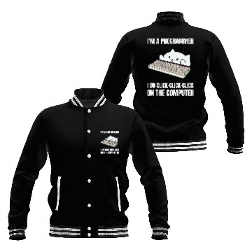 Discover Im A Programmer I Do ClickClickClick On The Computer 5 Baseball Tees Baseball Jackets