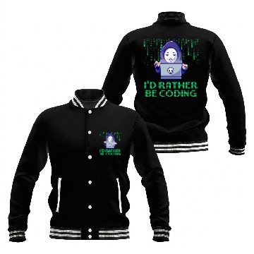 Discover Id Rather Be Coding Computer Programming Educational Baseball Tees Baseball Jackets