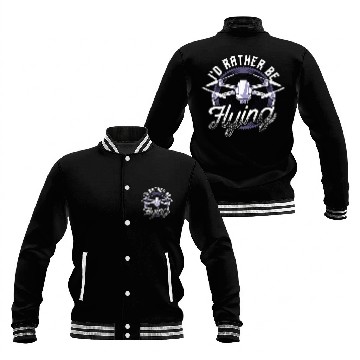 Discover Id Rather Be Flying Drone Pilot Hobby Droning Baseball Jackets