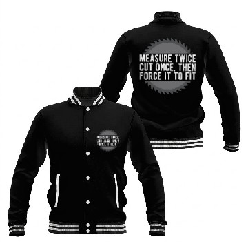 Discover Measure Twice Cut Once Woodworker Carpentry Dad Husband Baseball Jackets