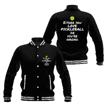 Discover Funny Pickleball Love Or Be Wrong Zip Baseball Jackets